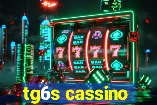 tg6s cassino